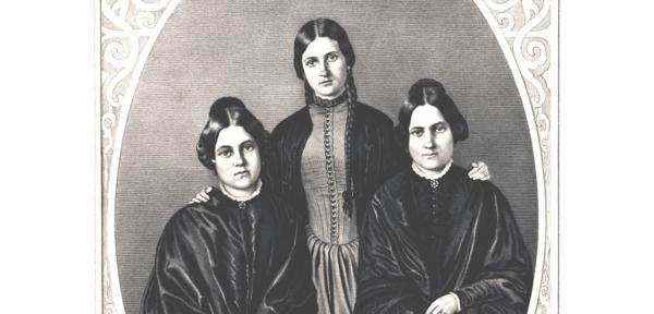 The Fox Sisters: Margaretta (Maggie), Catharine (Kate) and Leah