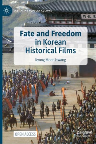 Fate and Freedom in Korean Historical Films book cover